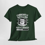 Currently Installing Festive Updates T-Shirt Funny Santa Christmas Holiday Tee