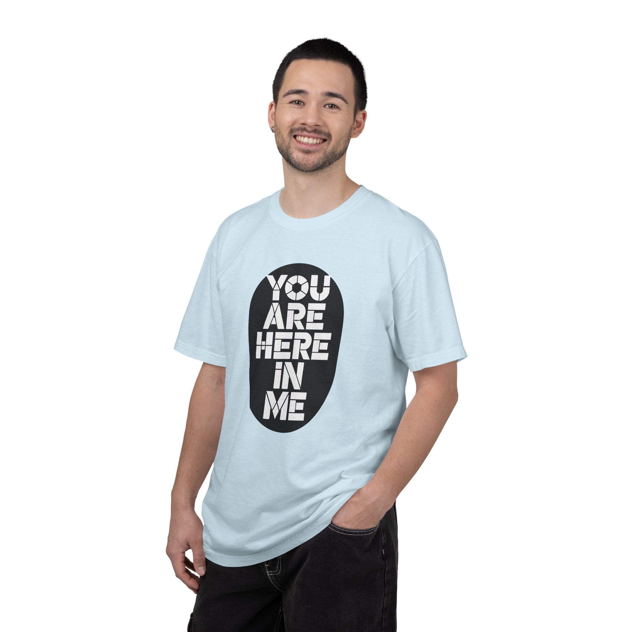 You Are Here In Me T‑Shirt Inspirational Graphic Tee