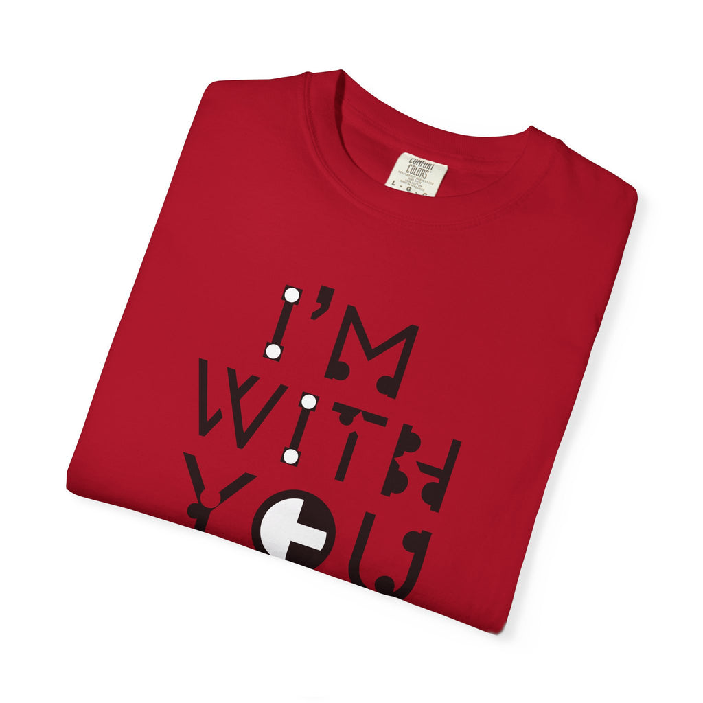 I’m With You Graphic T‑Shirt Bold Typography Tee