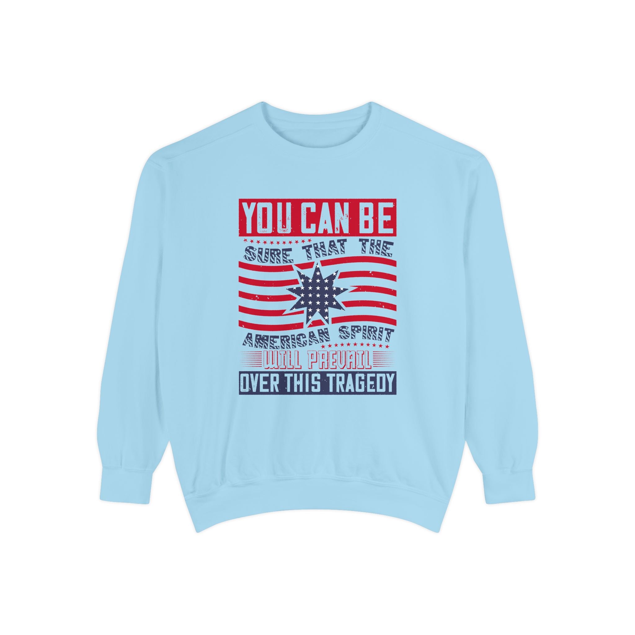 Sweatshirt Patriotic "You Can Be Sure That The American Spirit" Crewneck