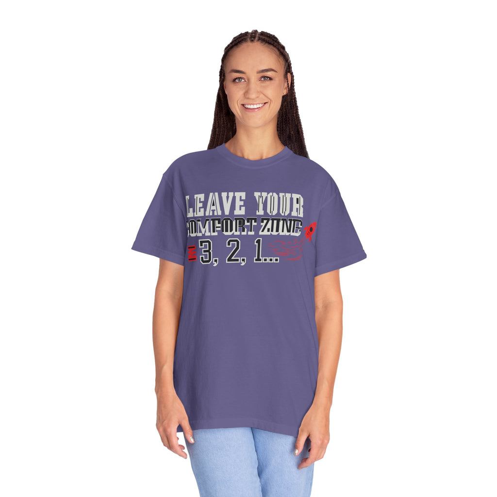 Leave Your Comfort Zone 3,2,1 T-Shirt New Design