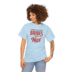 T-Shirt "Currently Accepting Bribes for My Nice" Funny Christmas Shirt