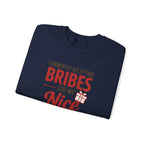Crewneck Sweatshirt "Currently Accepting Bribes For My Nice" Holiday Gift Sweater
