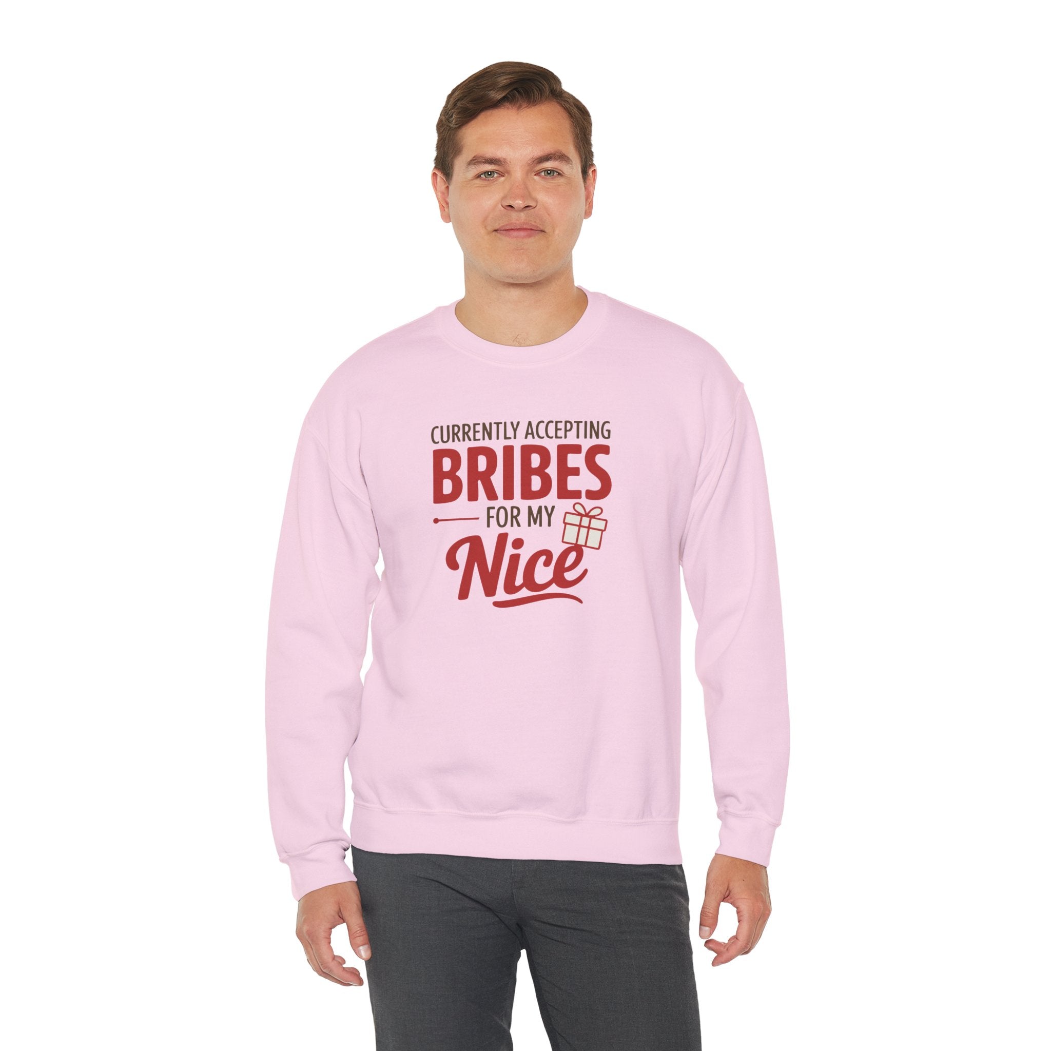 Crewneck Sweatshirt "Currently Accepting Bribes For My Nice" Holiday Gift Sweater