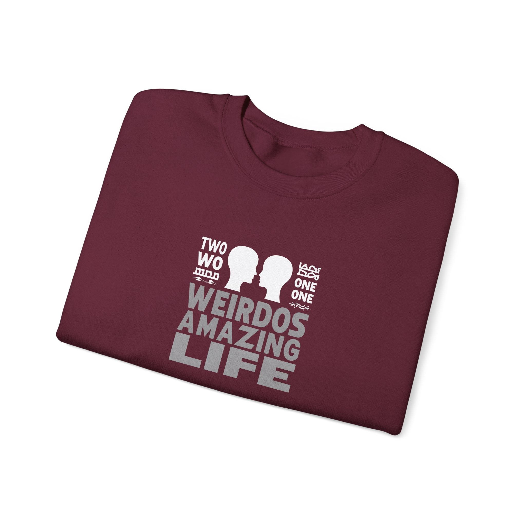 Crewneck Sweatshirt "Two Weirdos One Amazing Life" Couple Graphic