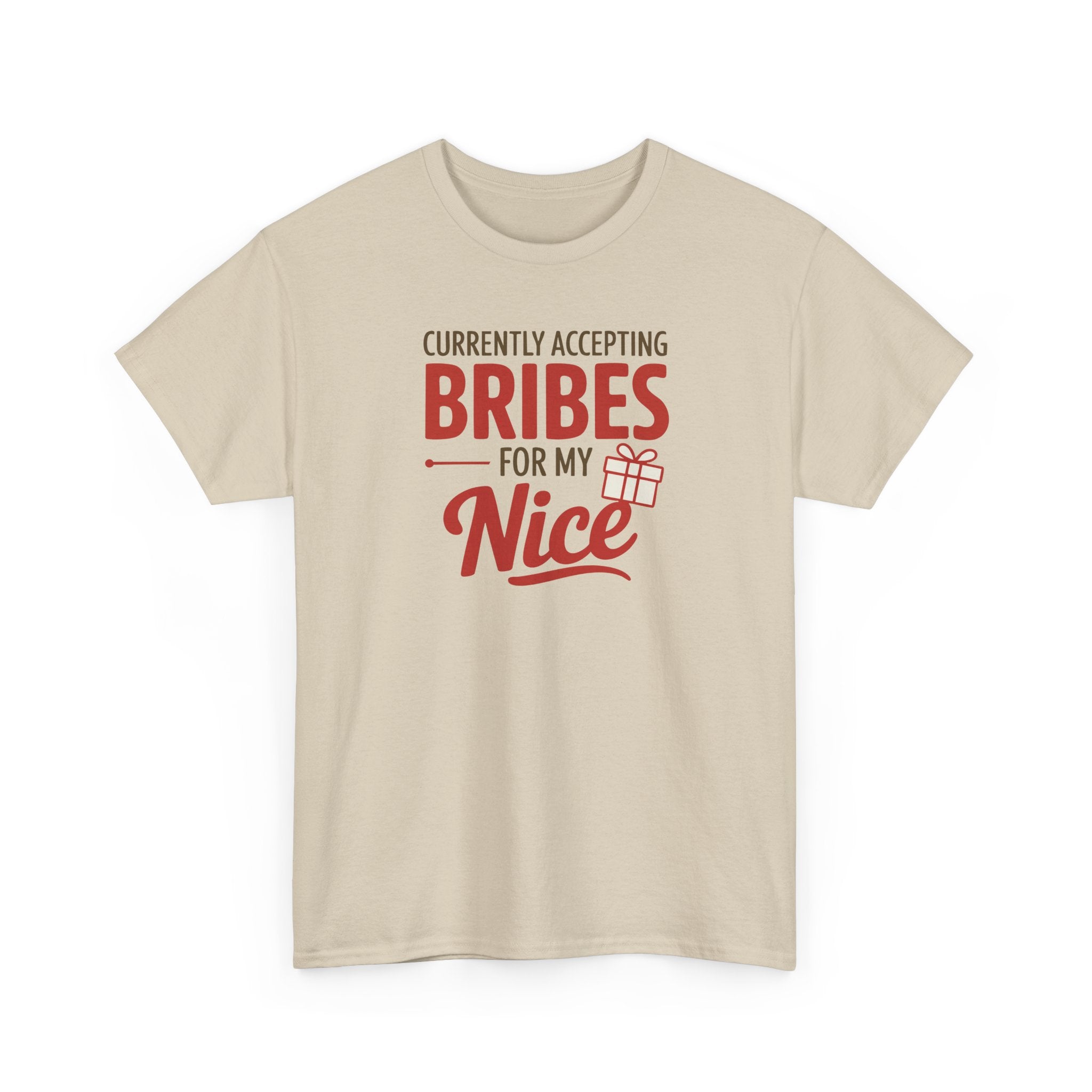 T-Shirt "Currently Accepting Bribes for My Nice" Funny Christmas Shirt