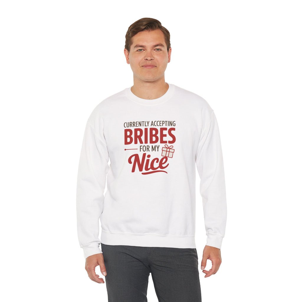 Crewneck Sweatshirt "Currently Accepting Bribes For My Nice" Holiday Gift Sweater