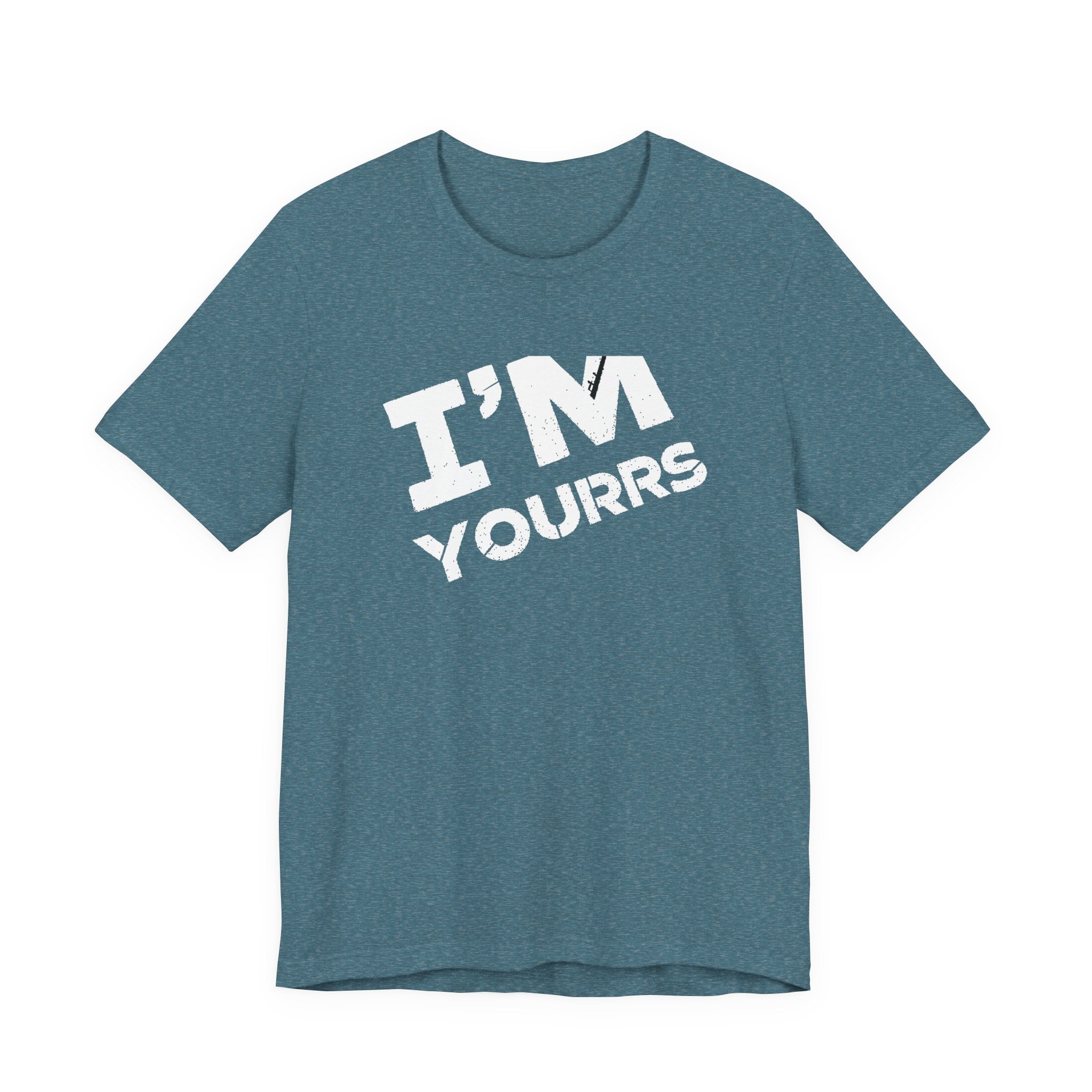 I'M YOURS T-Shirt Bold White Typography Valentine’s Tee