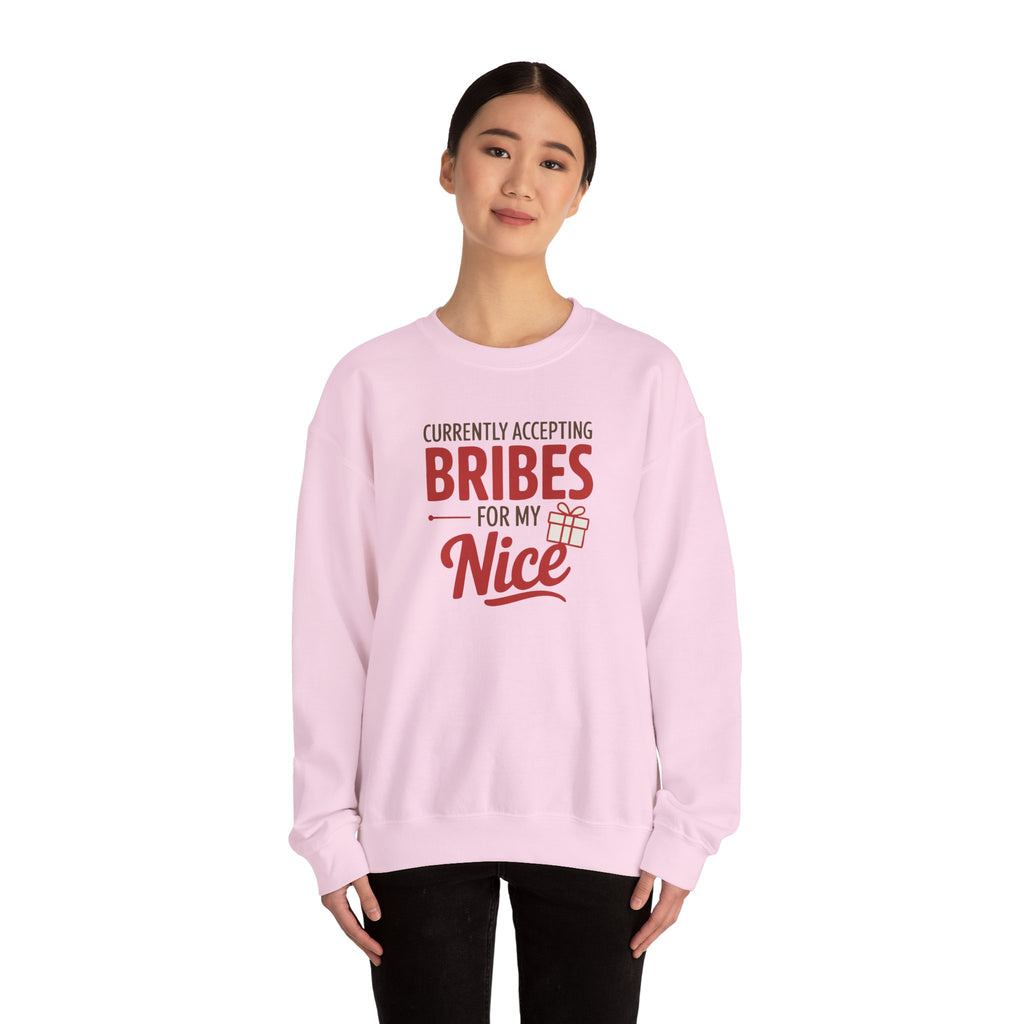 Crewneck Sweatshirt "Currently Accepting Bribes For My Nice" Holiday Gift Sweater