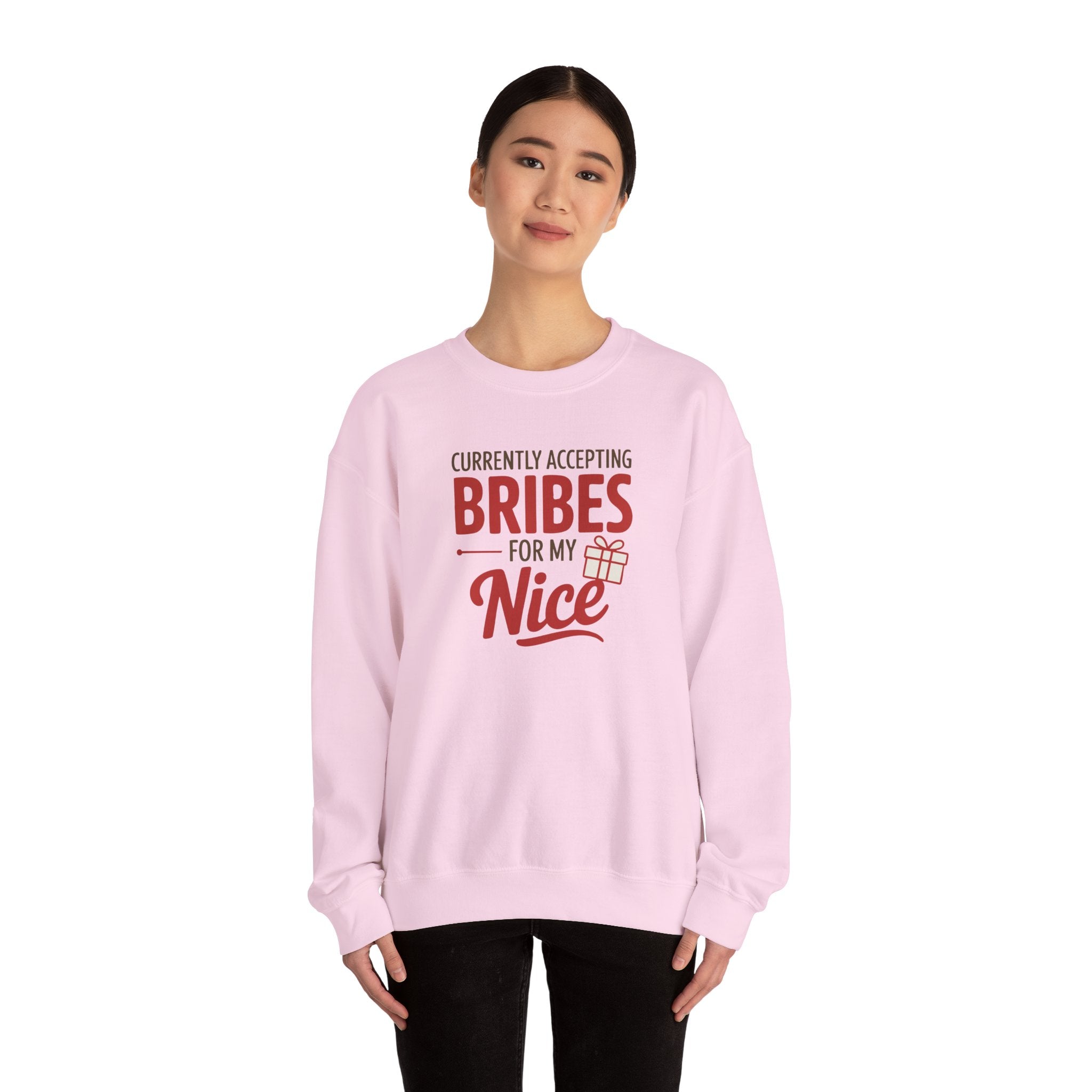 Crewneck Sweatshirt "Currently Accepting Bribes For My Nice" Holiday Gift Sweater