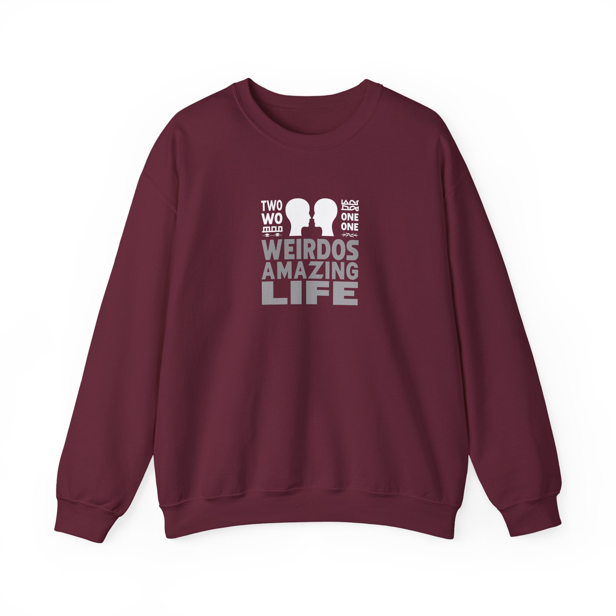 Crewneck Sweatshirt "Two Weirdos One Amazing Life" Couple Graphic