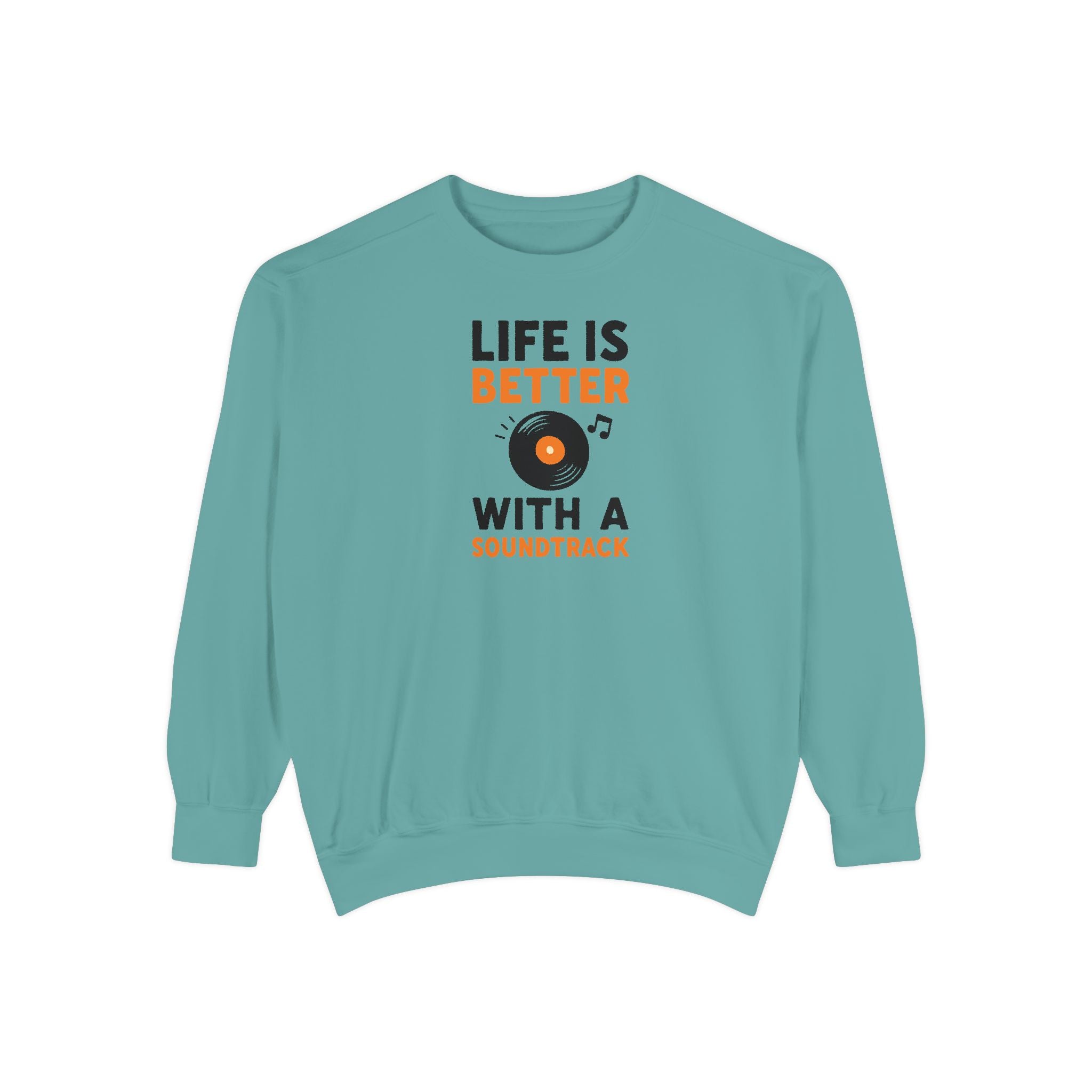 Music Lover Sweatshirt "Life Is Better With a Soundtrack" Crewneck