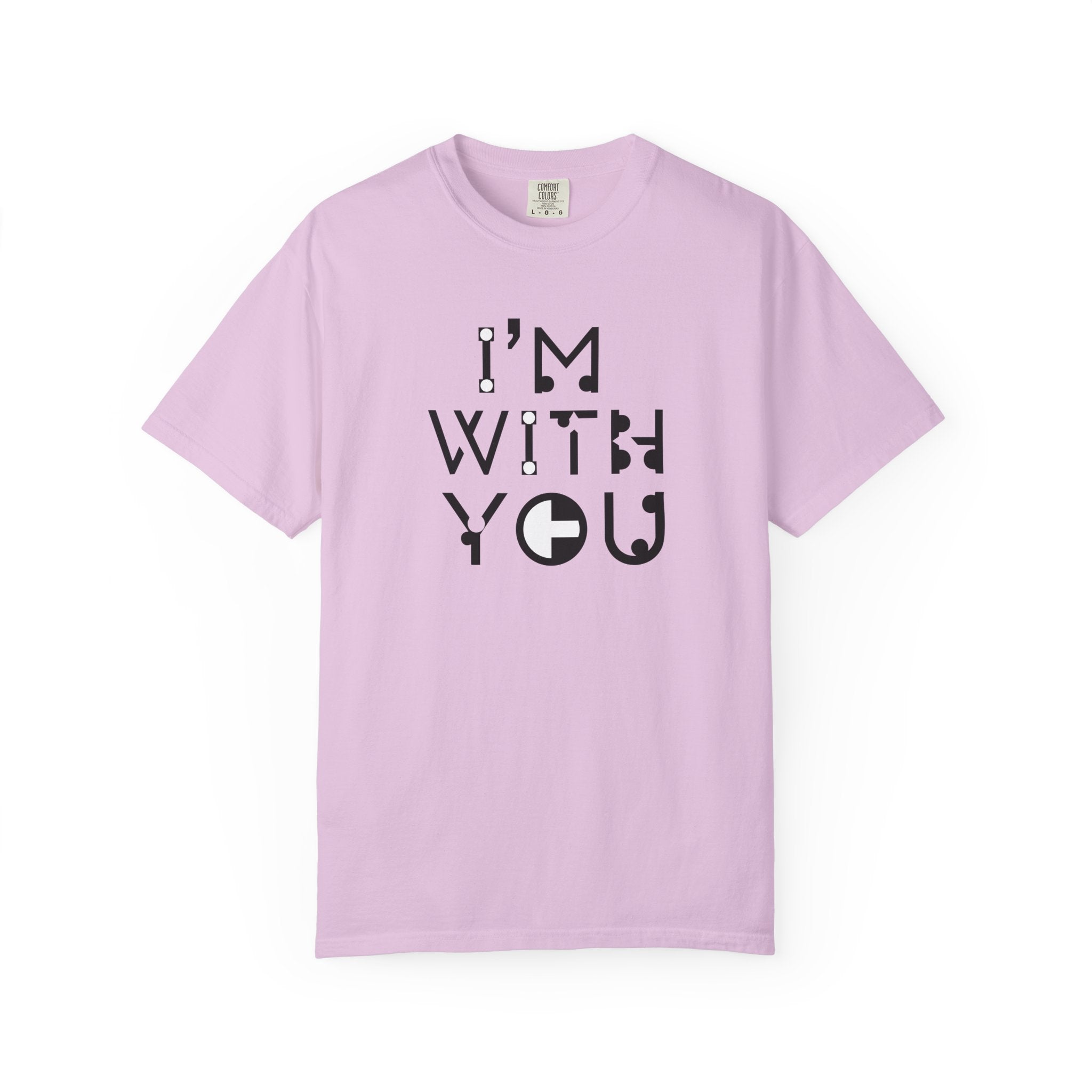 I’m With You Graphic T‑Shirt Bold Typography Tee