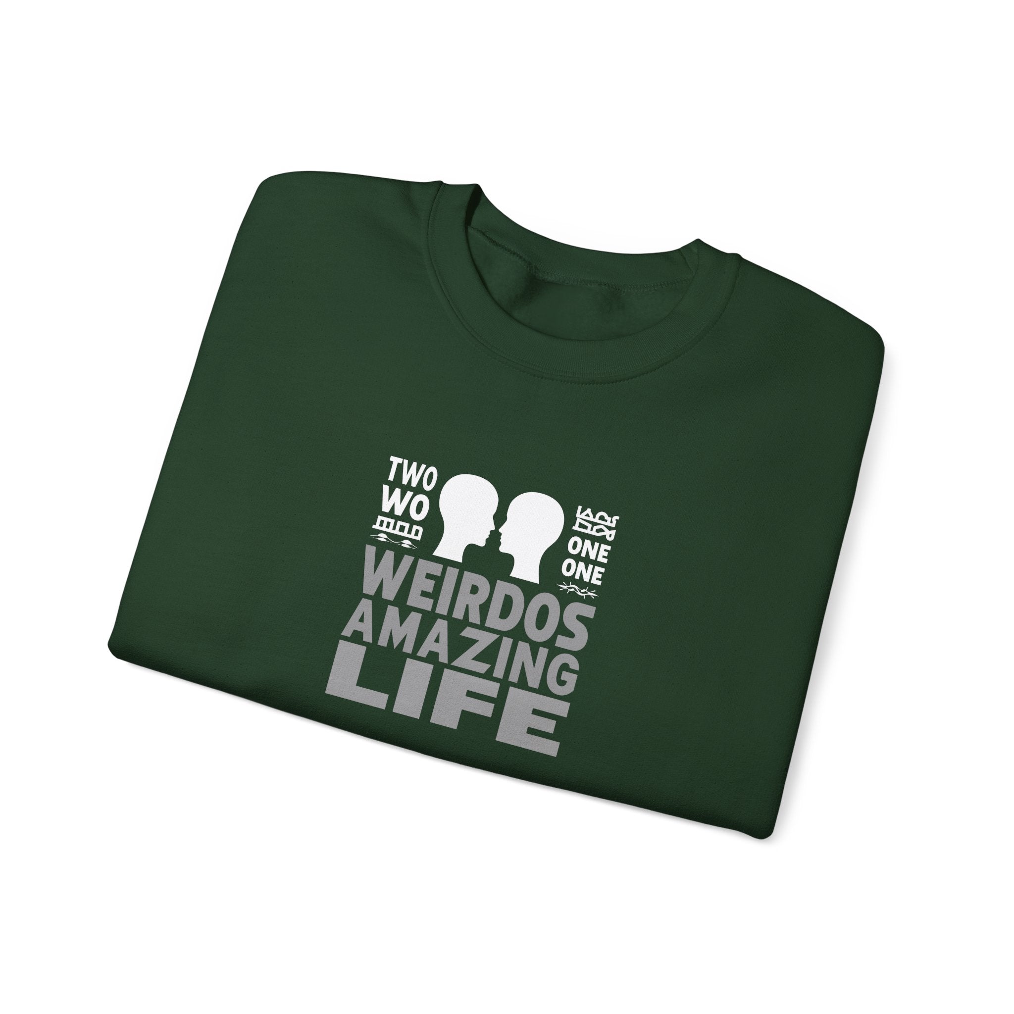 Crewneck Sweatshirt "Two Weirdos One Amazing Life" Couple Graphic