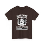 Currently Installing Festive Updates T-Shirt Funny Santa Christmas Holiday Tee