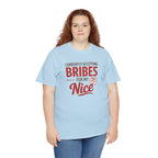 Currently Accepting Bribes For My Nice T-Shirt Funny Holiday Tee