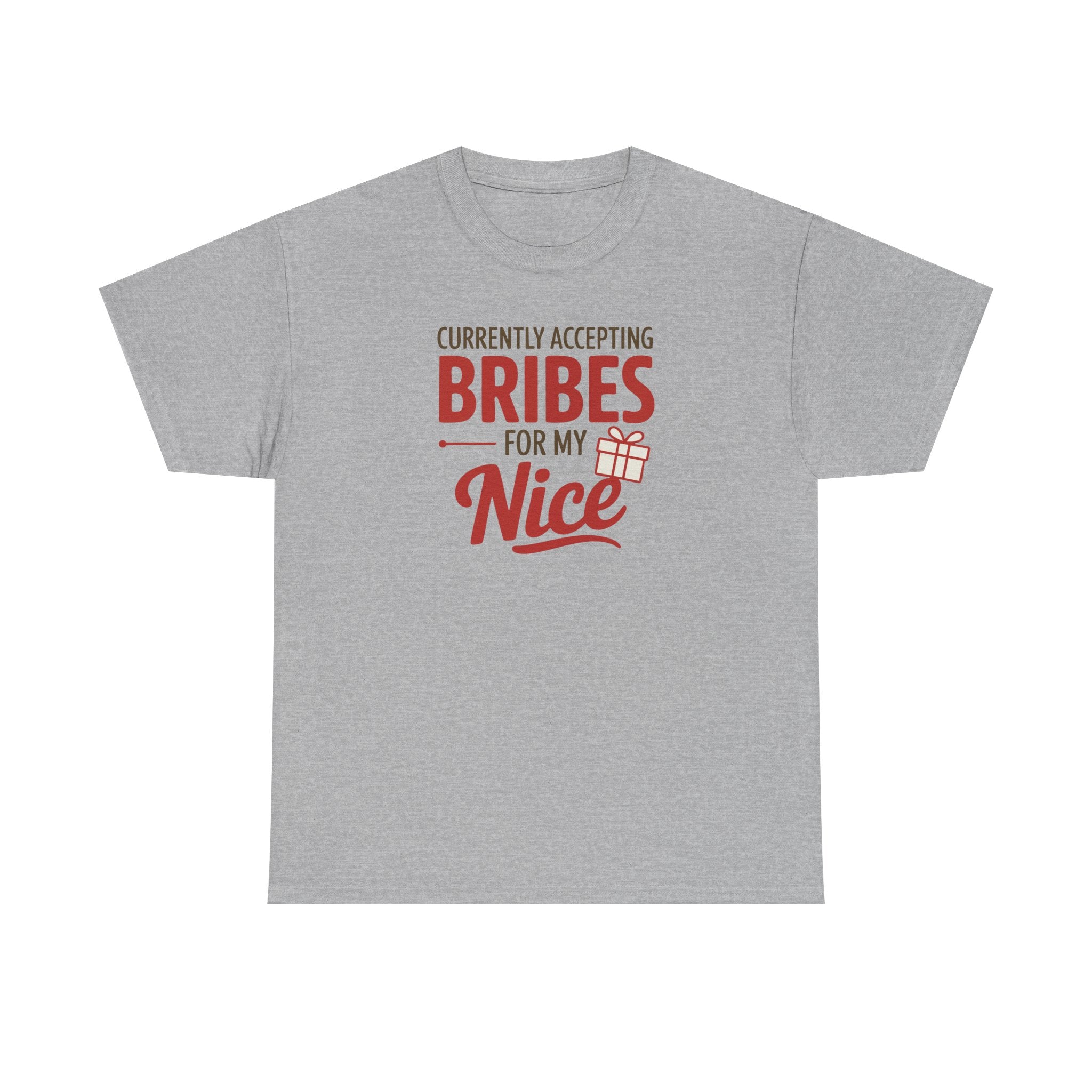 T-Shirt "Currently Accepting Bribes for My Nice" Funny Christmas Shirt