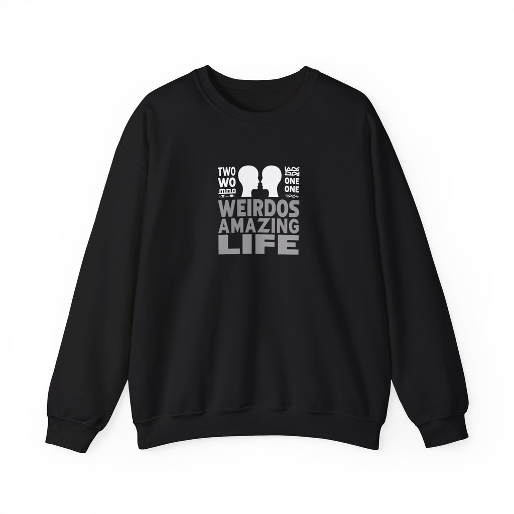 Crewneck Sweatshirt "Two Weirdos One Amazing Life" Couple Graphic