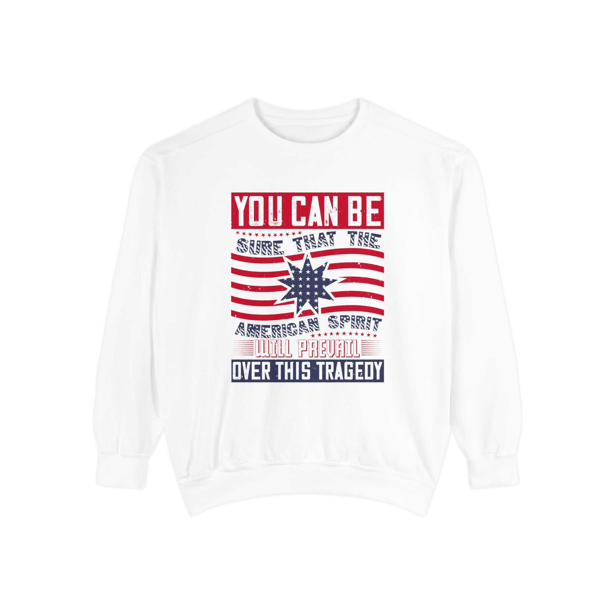 Sweatshirt Patriotic "You Can Be Sure That The American Spirit" Crewneck