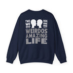 Crewneck Sweatshirt "Two Weirdos One Amazing Life" Couple Graphic