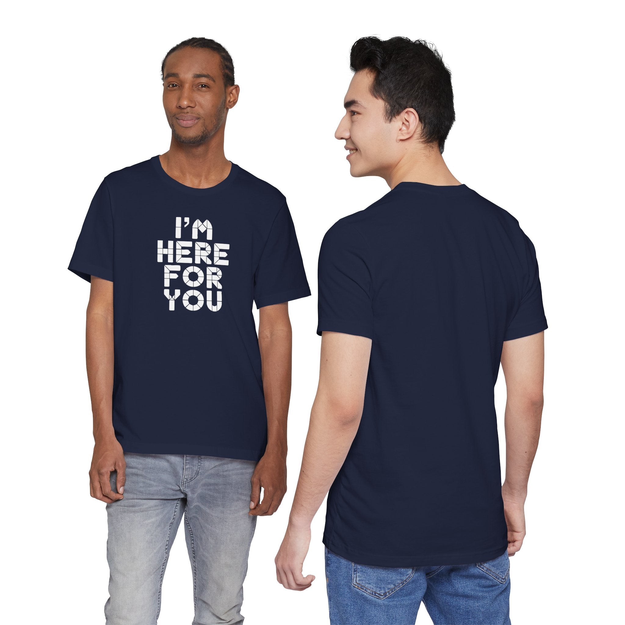 Navy blue t-shirt with 'I'm Here For You' text worn by two models, front and back views.
