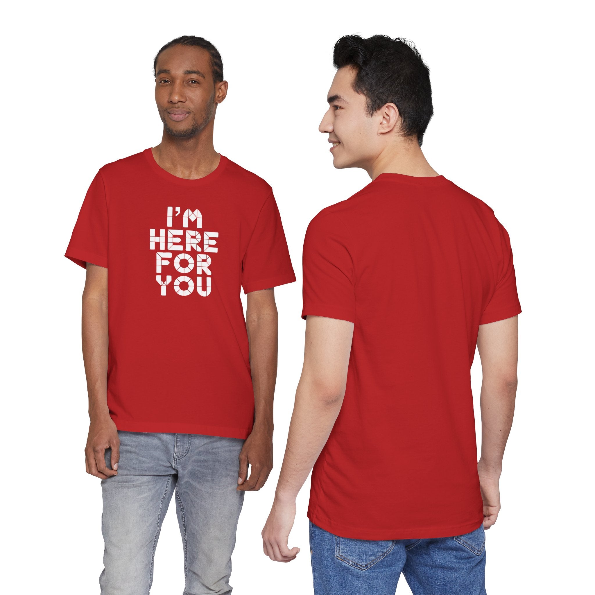 Red t-shirt with 'I'm Here For You' text worn by two models, front and back views.