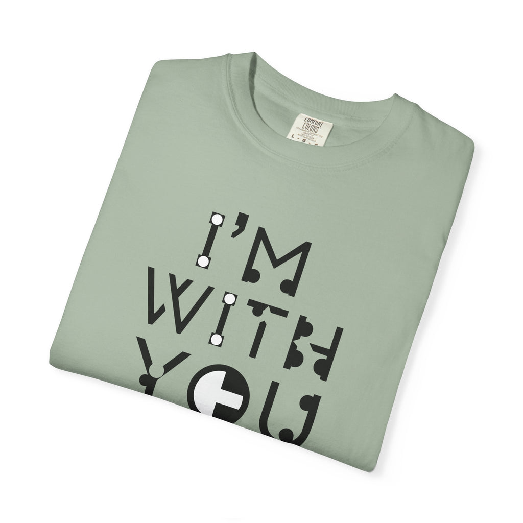 I’m With You Graphic T‑Shirt Bold Typography Tee