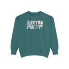 Leave Your Comfort Zone Sweatshirt Garment-Dyed Motivational Crewneck