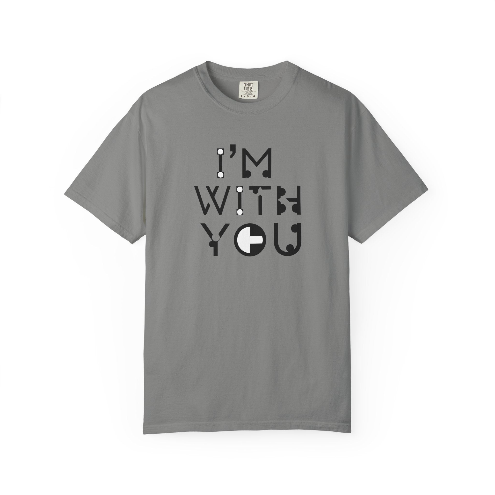 I’m With You Graphic T‑Shirt Bold Typography Tee