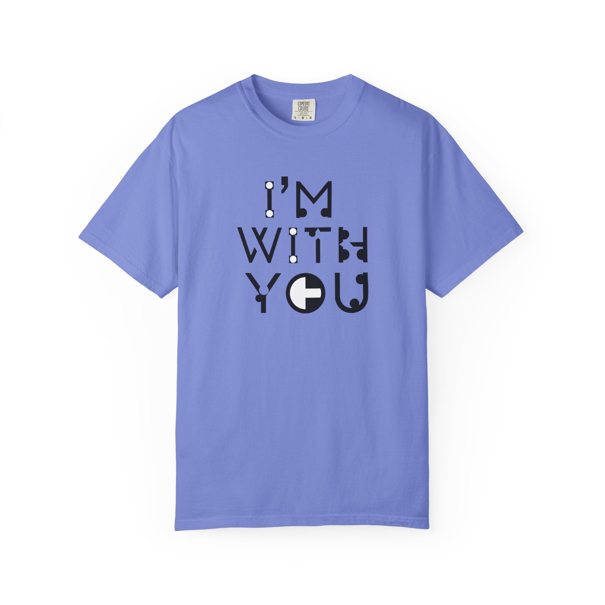 I’m With You Graphic T‑Shirt Bold Typography Tee