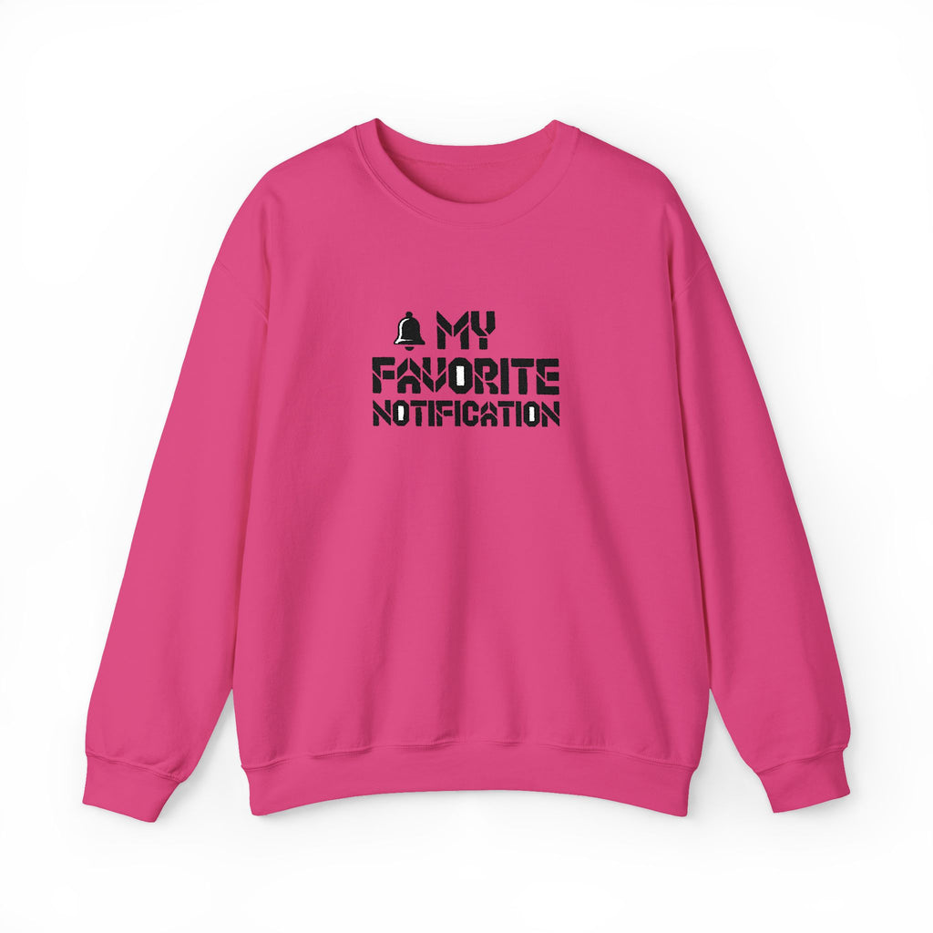 Pink sweatshirt with text 'MY FAVORITE NOTIFICATION' on a white background