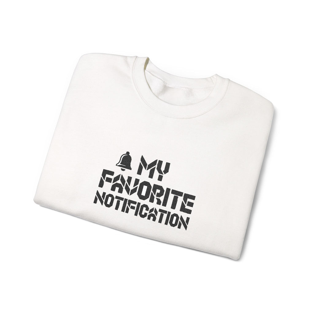 White sweatshirt with 'My Favorite Notification' text on a white background