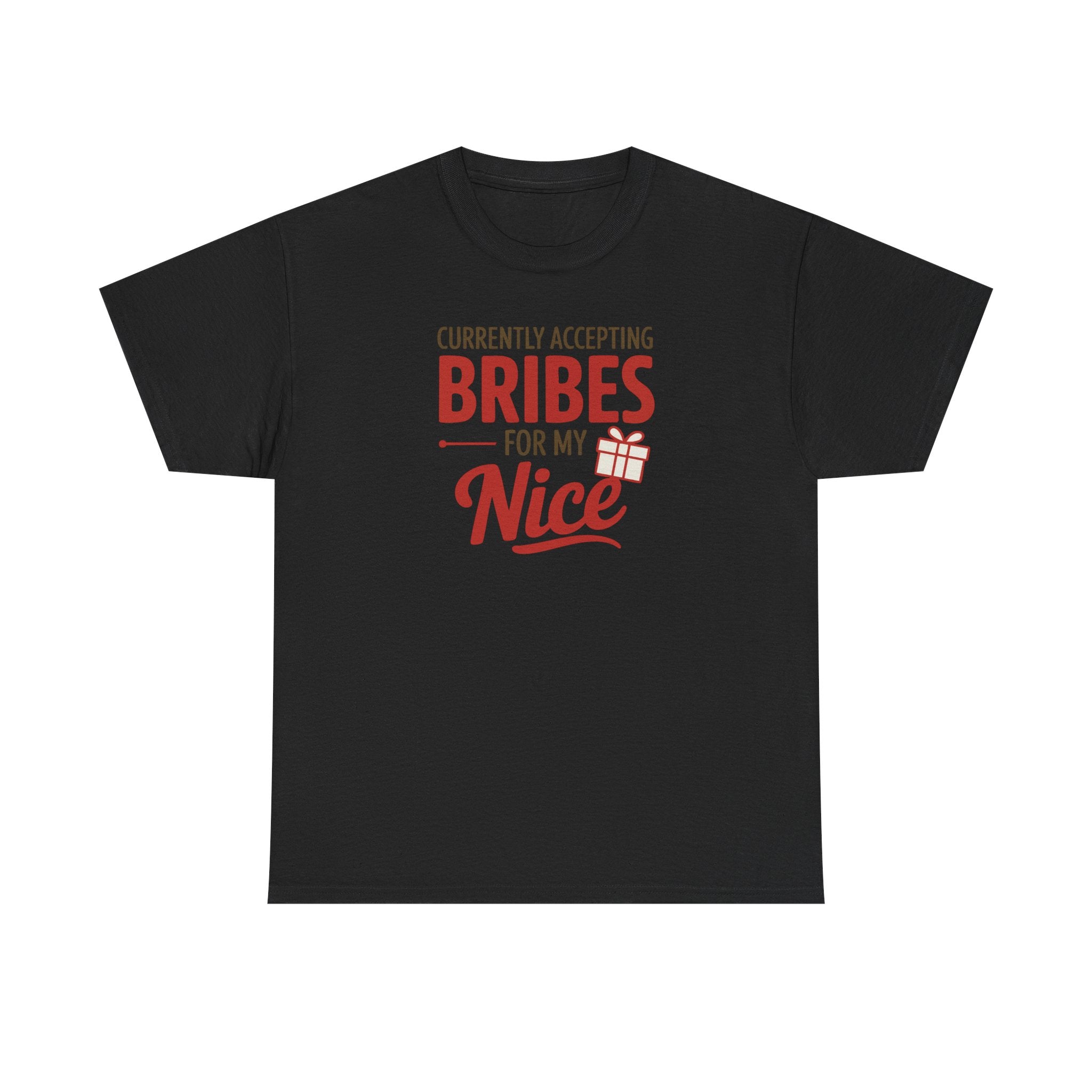 T-Shirt "Currently Accepting Bribes for My Nice" Funny Christmas Shirt