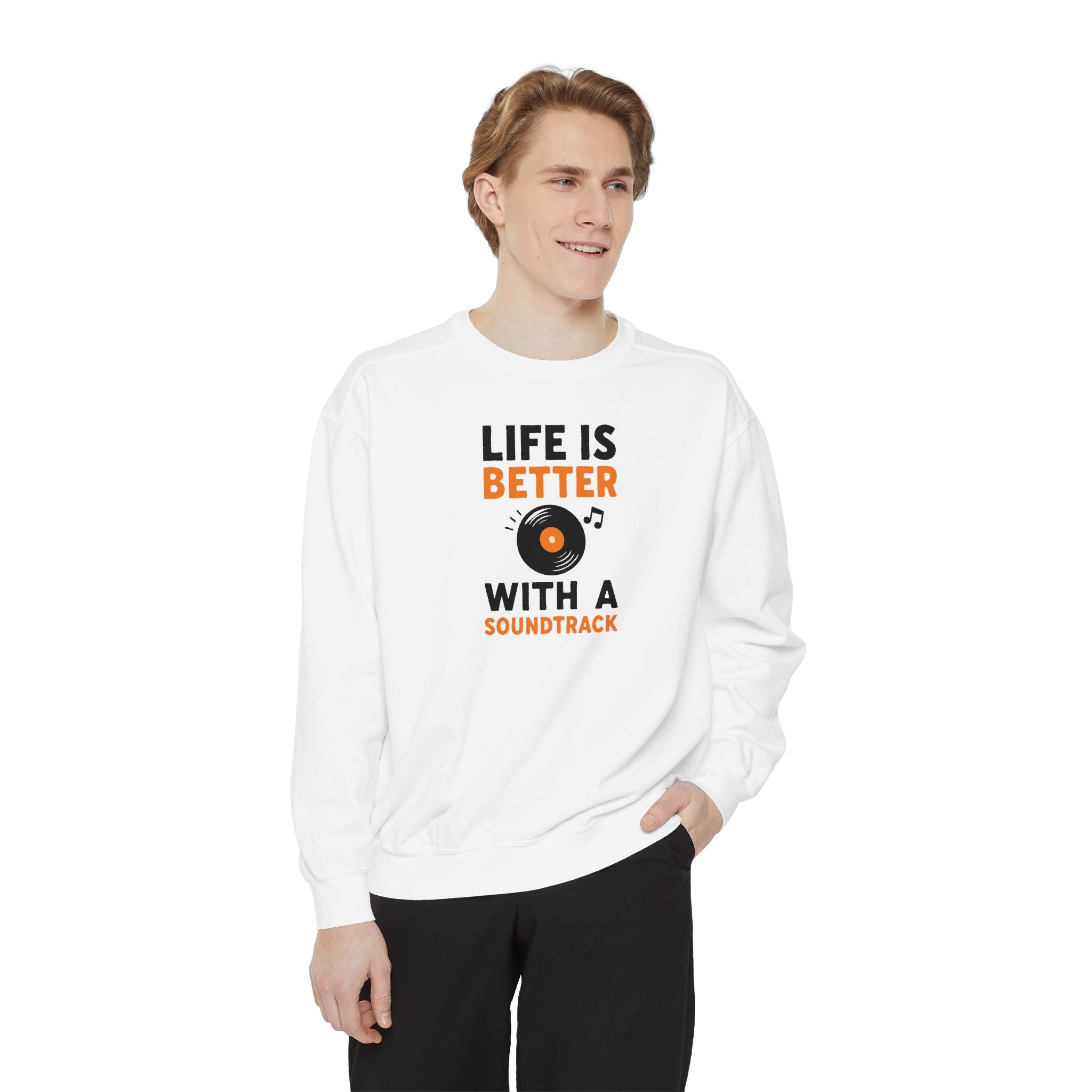 Music Lover Sweatshirt "Life Is Better With a Soundtrack" Crewneck