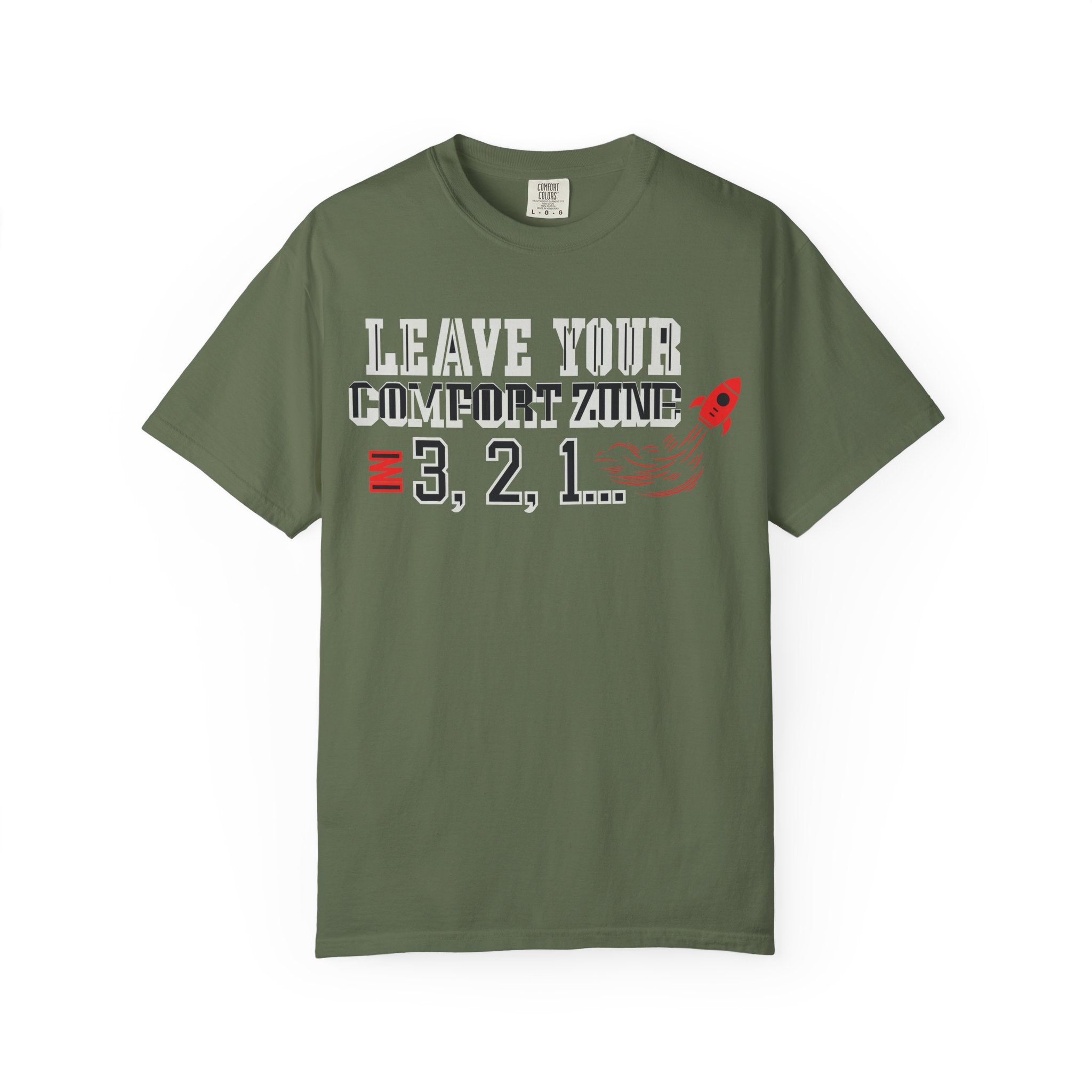 Leave Your Comfort Zone 3,2,1 T-Shirt New Design
