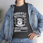 Currently Installing Festive Updates T-Shirt Funny Santa Christmas Holiday Tee