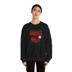 Crewneck Sweatshirt "Currently Accepting Bribes For My Nice" Holiday Gift Sweater