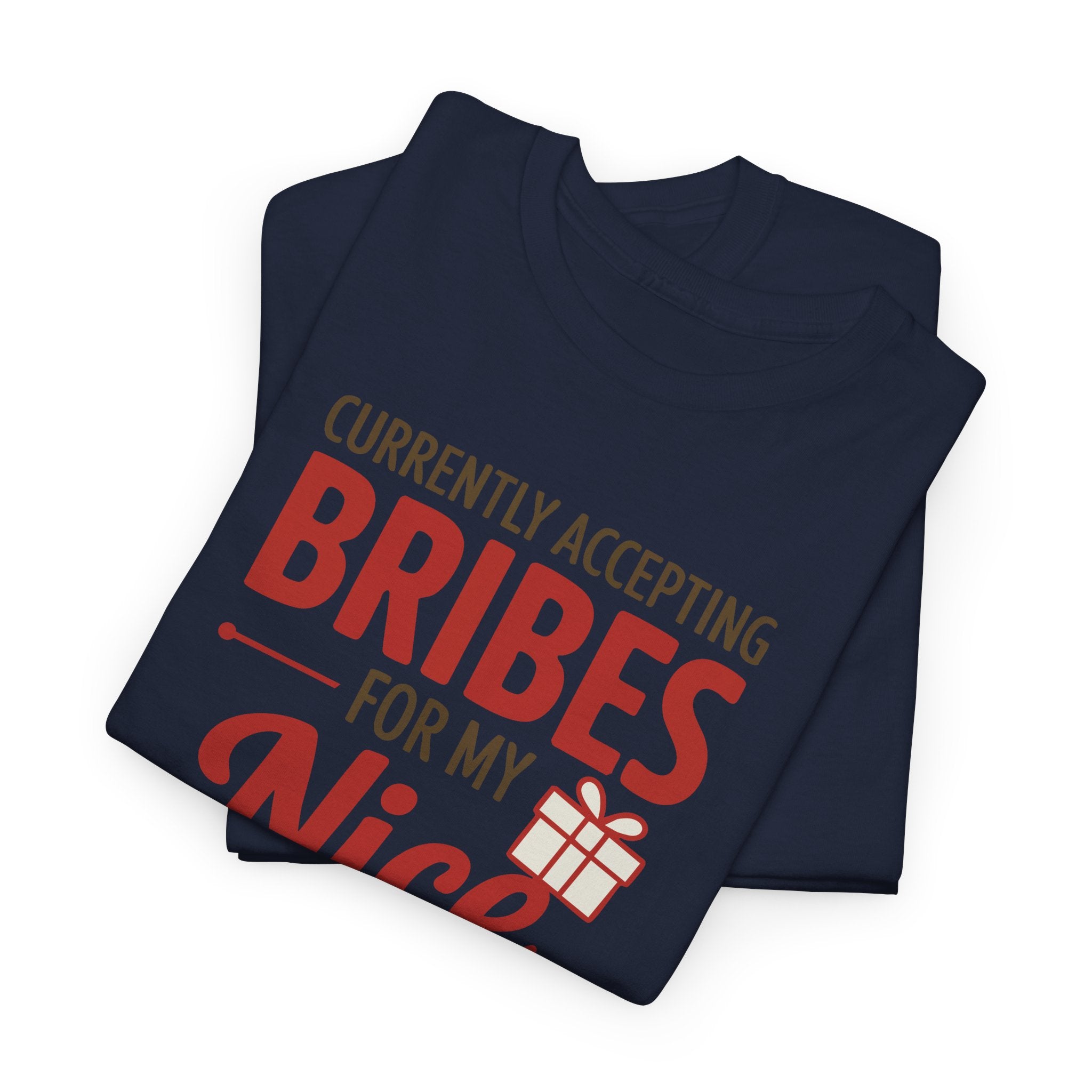 T-Shirt "Currently Accepting Bribes for My Nice" Funny Christmas Shirt