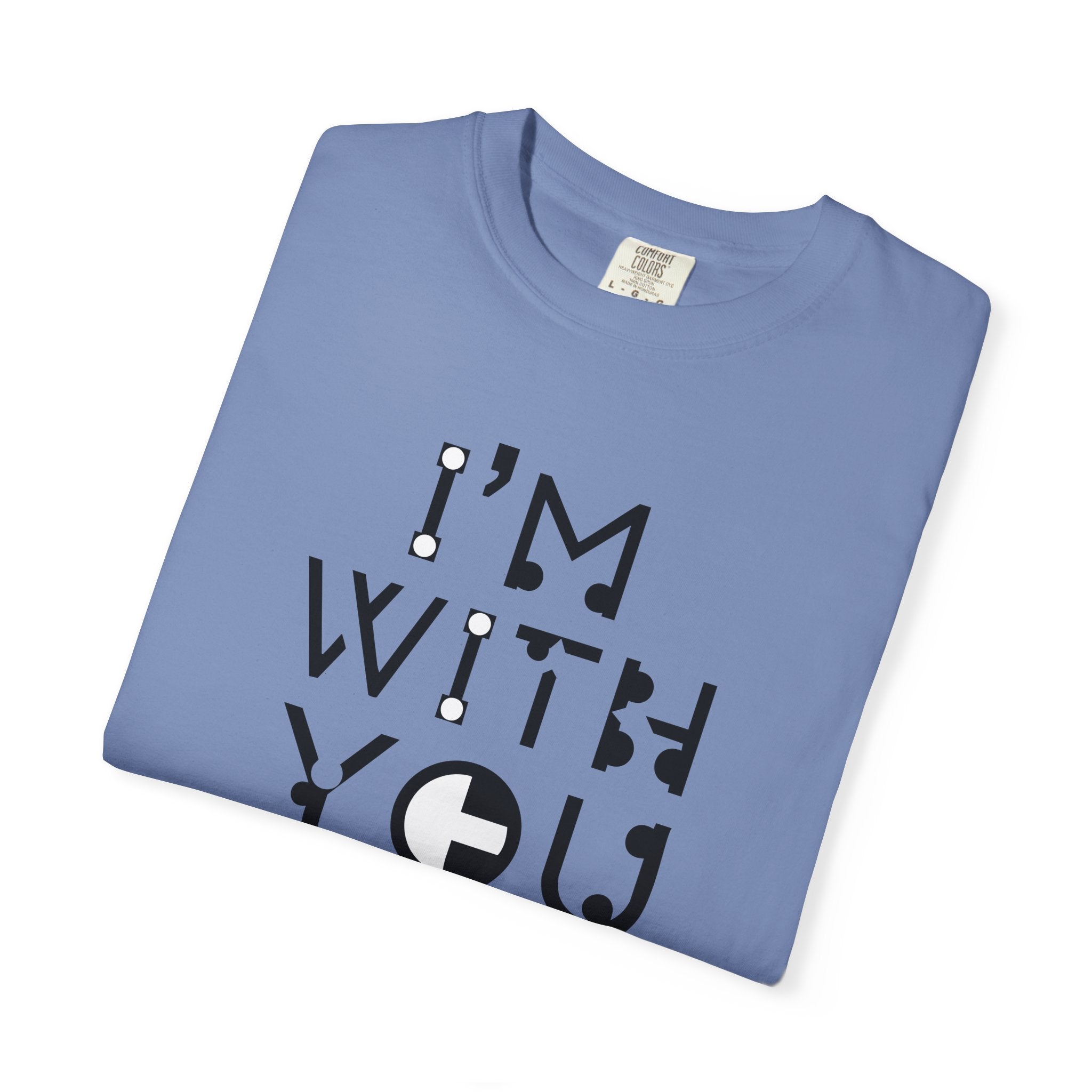 I’m With You Graphic T‑Shirt Bold Typography Tee