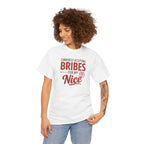 T-Shirt "Currently Accepting Bribes for My Nice" Funny Christmas Shirt