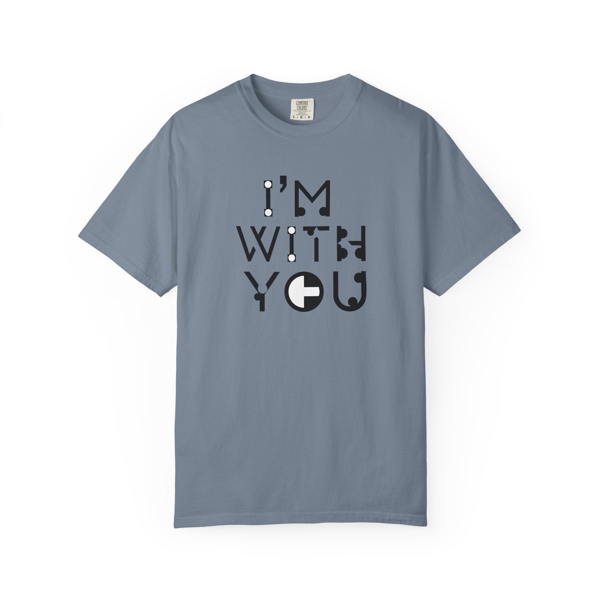 I’m With You Graphic T‑Shirt Bold Typography Tee