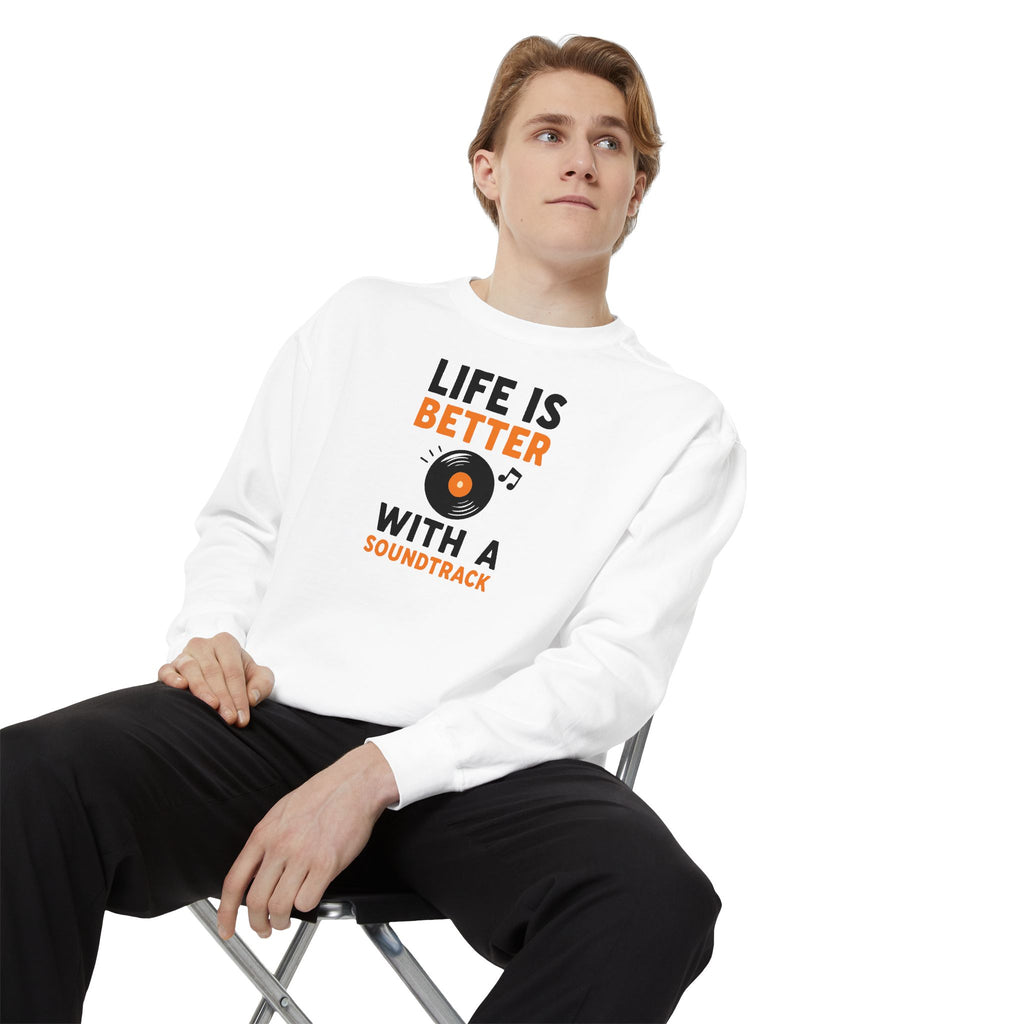 Music Lover Sweatshirt "Life Is Better With a Soundtrack" Crewneck