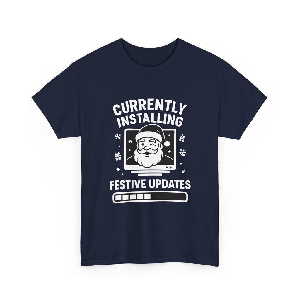 Currently Installing Festive Updates T-Shirt Funny Santa Christmas Holiday Tee