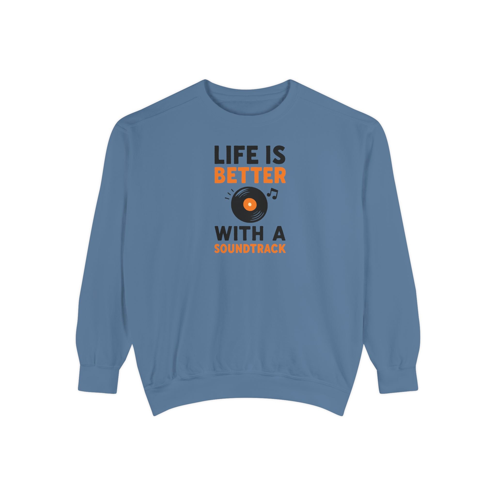 Music Lover Sweatshirt "Life Is Better With a Soundtrack" Crewneck