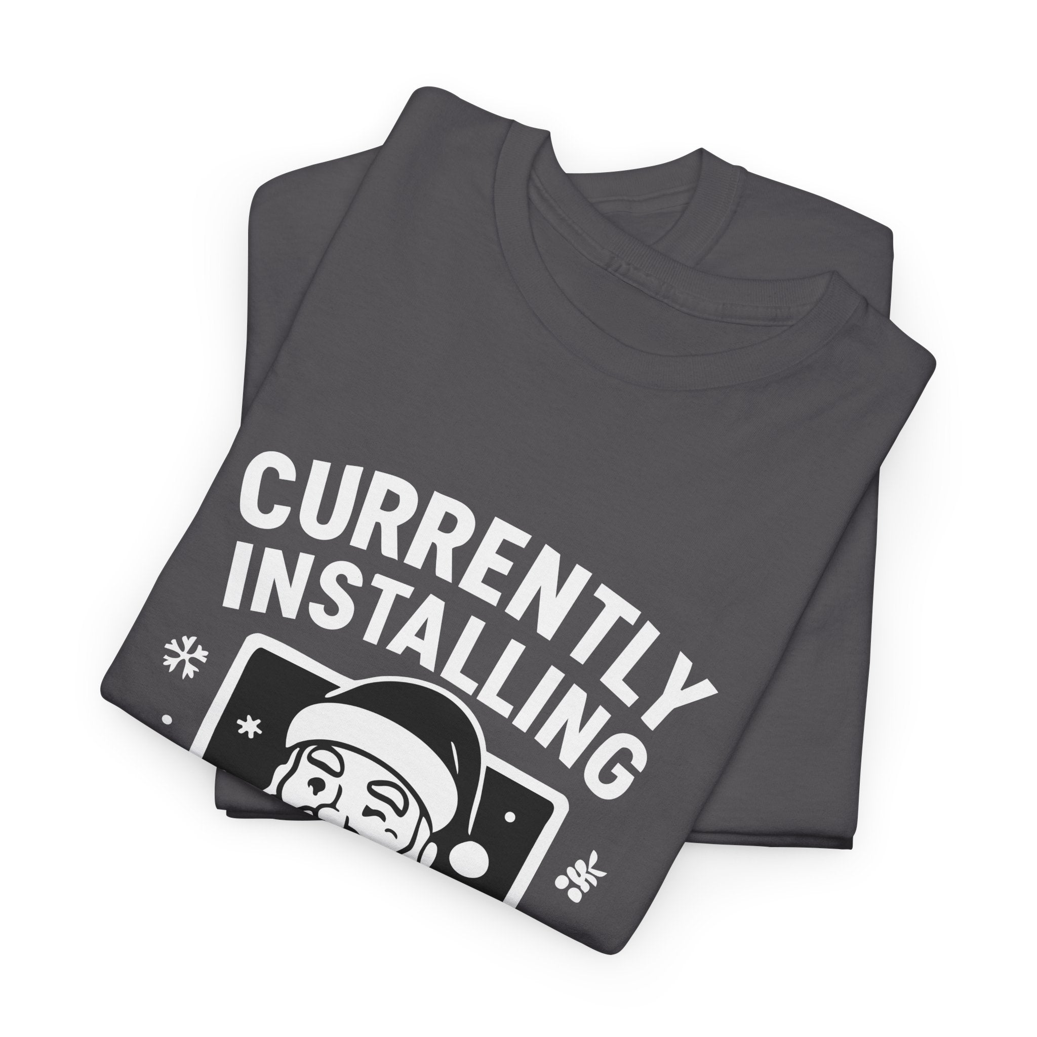 Currently Installing Festive Updates T-Shirt Funny Santa Christmas Holiday Tee