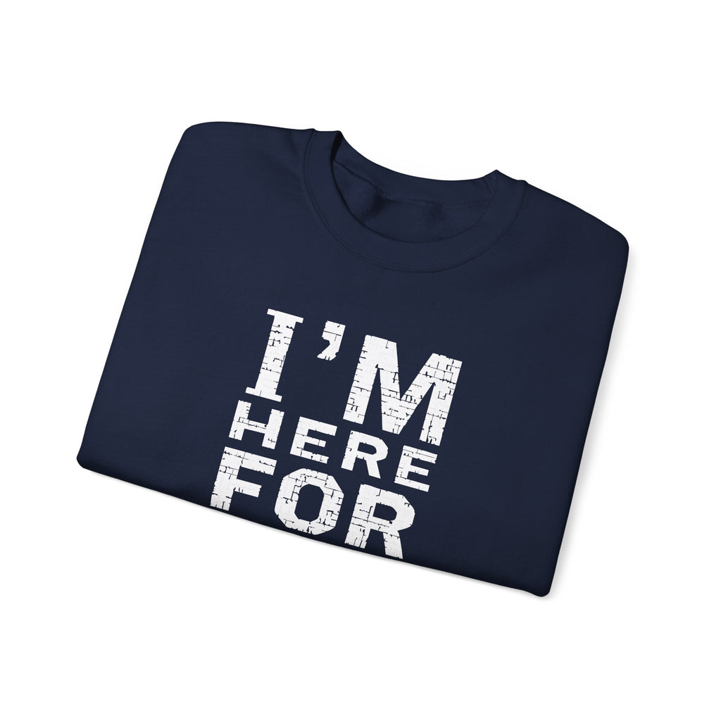 "I'm Here For You" Crewneck Sweatshirt Comforting Support Pullover