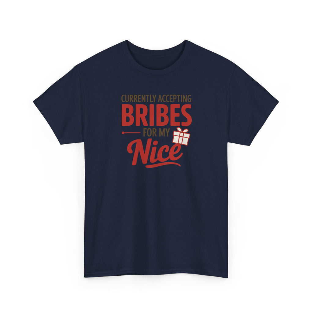 T-Shirt "Currently Accepting Bribes for My Nice" Funny Christmas Shirt