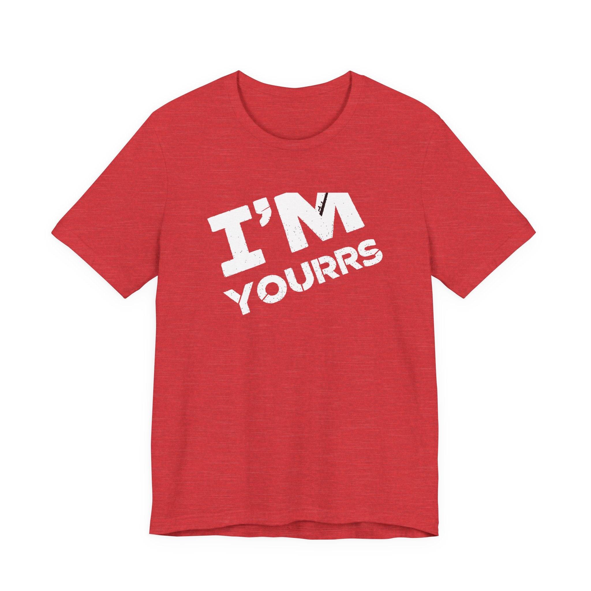 I'M YOURS T-Shirt Bold White Typography Valentine’s Tee