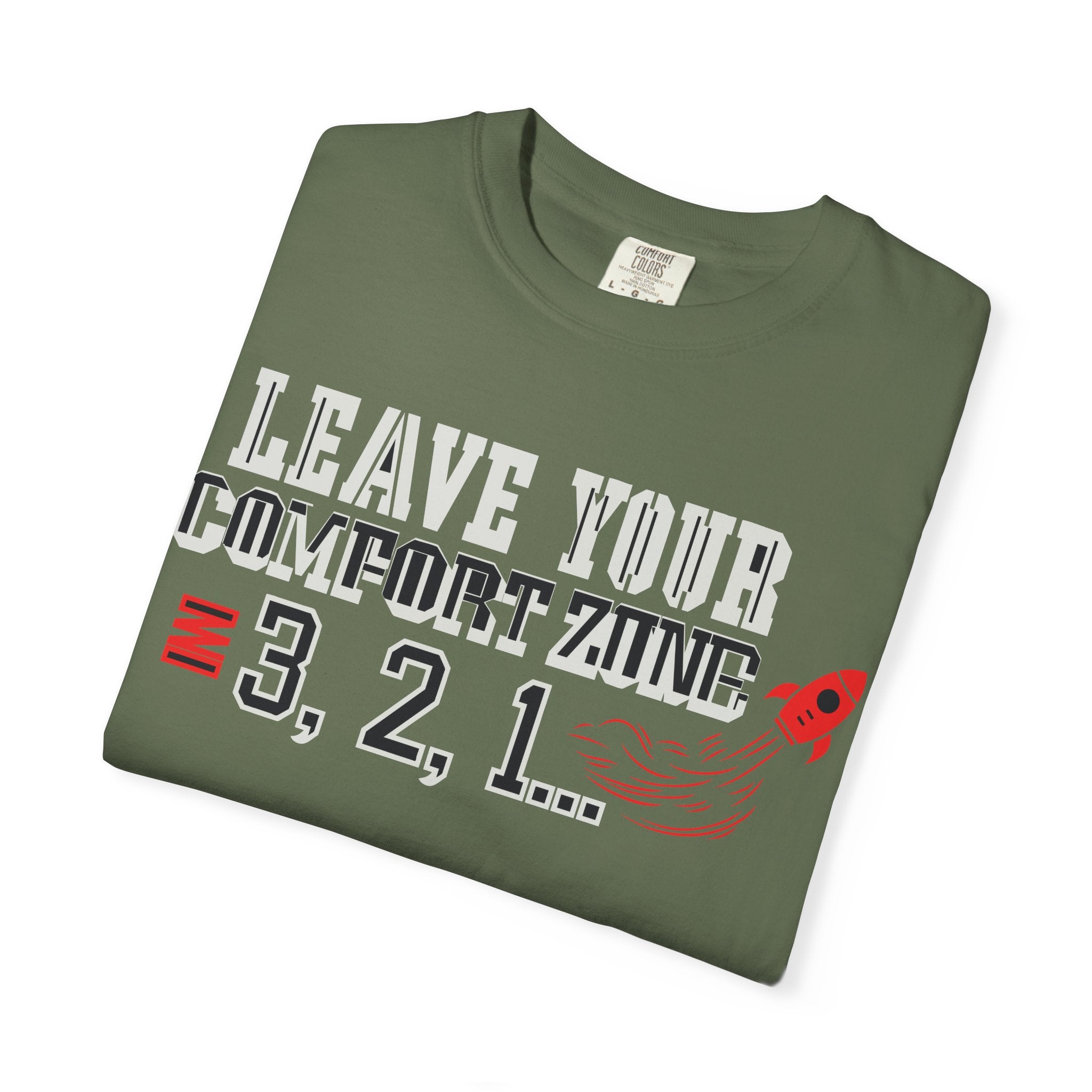 Leave Your Comfort Zone 3,2,1 T-Shirt New Design