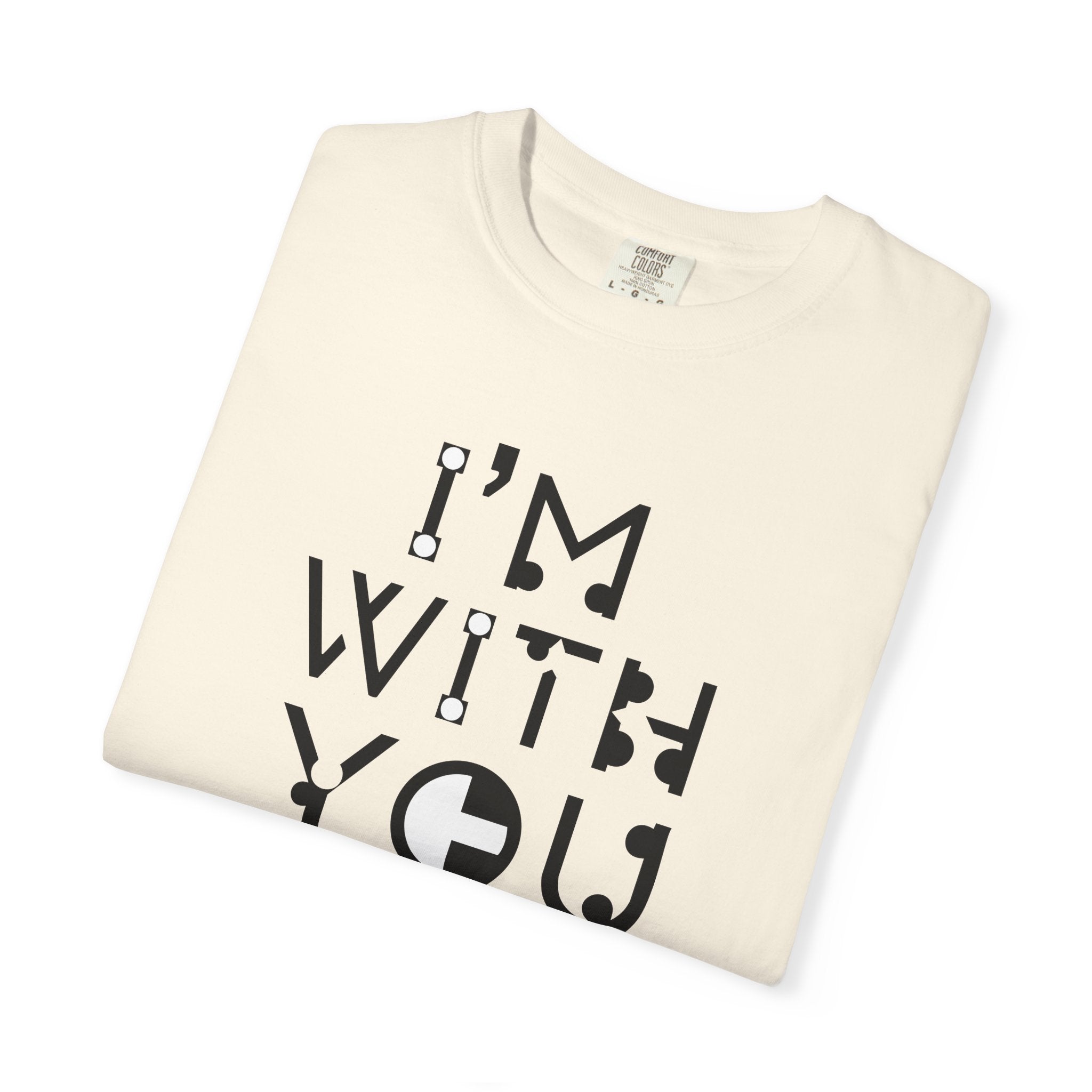I’m With You Graphic T‑Shirt Bold Typography Tee